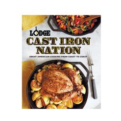 Lodge Castiron - Cast Iron Nation: Great American Cooking